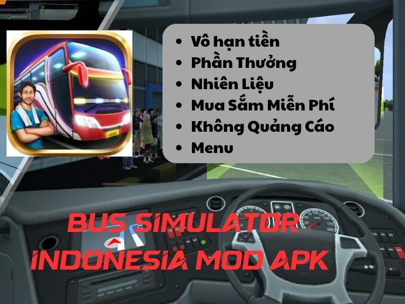 Tính Năng Đặc Sắc Của Phiên Bản Bus Simulator Indonesia Mod